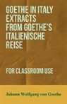 Johann Goethe, Johann Wolfgang von Goethe - Goethe in Italy