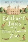 Julia Stuart, Stuart Julia - Balthazar Jones and the Tower of London Zoo