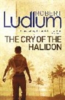 Robert Ludlum - The Cry of the Halidon