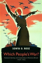 Sonya  O. Rose, Sonya O. Rose, Sonya O. (Professor of History Rose - Which People''s War?
