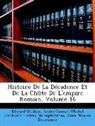 Antoine-Marie-Henri Boulard, André-Samuel-Michel Cantwell, Leclerc De Septchênes, Le Clerc De Sept-Chênes, Jean Nicolas Demeunier, Edward Gibbon... - Histoire De La Dcadence Et De La Chte