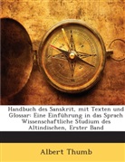Albert Thumb - Handbuch Des Sanskrit, Mit Texten Und Gl