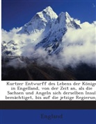 England - Kurtzer Entwurff Dess Lebens Der Knige