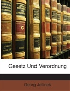 Georg Jellinek - Gesetz Und Verordnung
