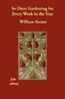William Keane - In-Door Gardening for Every Week in the