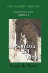 Luis Alberto Jos Pa, Alberto Jos Paz Luis Alberto Jos Paz, Luis Alberto Jose Paz - La Sombra Del Jabal - Segunda Parte: La