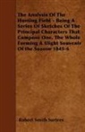 Robert Smith, Robert Smit Surtees, Robert Smith Surtees - The Analysis of the Hunting Field - Bein