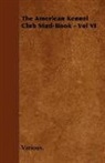 Various, Various. - The American Kennel Club Stud-Book - Vol