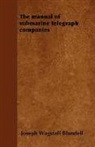 Joseph Wag Blundell, Joseph Wagstaff Blundell - The Manual of Submarine Telegraph Compan