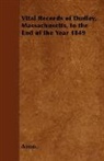 Anon, Anon. - Vital Records of Dudley, Massachusetts,