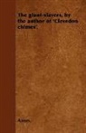 Anon, Anon. - The Giant-Slayers, By the Author of 'Cle