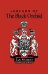 Ian Murray, Murray Ian Murray - Legends of the Black Orchid