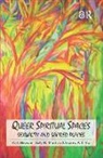 Kath Browne, Kath Munt Browne, Browne Kath, Professor Andrew Kam-Tuck Yip, Professor Andrew Browne Kam-Tuck Yip, Professor Sally R. Munt... - Queer Spiritual Spaces