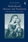 Trish Green, Green Trish - Motherhood, Absence and Transition