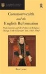 Ben Lowe - Commonwealth and the English Reformation