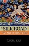 Xinru Liu, Xinru (Professor Liu - The Silk Road in World History
