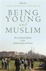 Asef Bayat, Asef (Professor of Sociology and Middle East Studies Bayat, Asef/ Herrera Bayat, Linda Herrera, Linda (Senior Lecturer Herrera, Linda Herrera - Being Young and Muslim