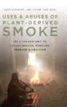 Kayri Havens, Havens Kayri, Lara Jefferson, Jefferson Lara, Marcello Pennacchio, Marcello/ Jefferson Pennacchio... - Uses and Abuses of Plant-derived Smoke