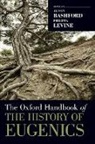 Alison Bashford, Alison (EDT)/ Levine Bashford, Alison Bashford, Bashford Alison, Philippa Levine - The Oxford Handbook of the History of Eugenics