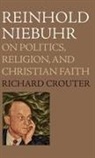Richard Crouter, Crouter Richard - Reinhold Niebuhr