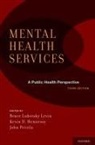 Bruce (EDT)/ Petrila Levin, Bruce Lubotsky Levin, Kevin D Hennessy, Kevin D. Hennessy, Hennessy Kevin D., Bruce Lubotsky Levin... - Mental Health Services