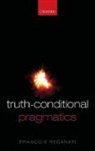 Francois Recanati, François Recanati - Truth-conditional Pragmatics