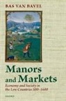 B. J. P. Van Bavel, Bas Van Bavel, Bas van Bavel - Manors and Markets