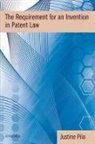 Justine Pila, Justine (Dr Justine Pila is the University Lecturer in Intellectual Property Law at the University of Oxford Pila, Pila Justine - The Requirement for an Invention in Patent Law