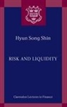 Hyun Song Shin, Hyun Song (Hughes-Rogers Professor of Economics Shin, Shin Hyun Song - Risk and Liquidity