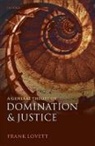 Frank Lovett, Frank (Assistant Professor of Political Science Lovett, Lovett Frank - A General Theory of Domination and Justice