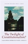 Petra Dobner, Martin Loughlin, Martin/ Dobner Loughlin, Petra Dobner, Petra (Associate Professor of Political Science at the University of Halle Dobner, Dobner Petra... - The Twilight of Constitutionalism?