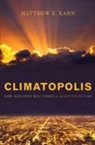 Matthew E. Kahn - Climatopolis