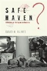 David Haines, David W. Haines - Safe Haven?