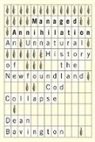 Dean Bavington, Dean L. Y. Bavington - Managed Annihilation