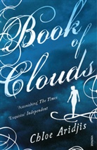 Chloe Aridjis, Aridjis Chloe - Book of Clouds
