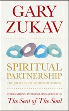 Gary Zukav, Zukav Gary - Spiritual Partnership