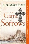 S. G. Maclean, S.G. MacLean, Shona Maclean - A Game of Sorrows