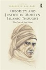 Ibrahim M., &amp;apos, Ibrahim M. Abu-Rabi'''', Abu-Rabi&amp;apos, Ibrahim M. Abu-Rabi, Ibrahim M. Abu-Rabi' - Theodicy and Justice in Modern Islamic Thought