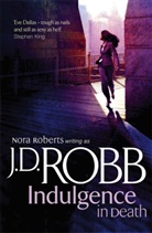 J. D. Robb, J.D. Robb - Indulgence In Death