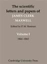 James Clerk Maxwell, P M Harman, P. M. Harman - Scientific Letters and Papers of James Clerk Maxwell: Volume 1, 1846