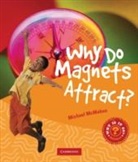 Michael McMahon - Why Do Magnets Attract?