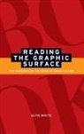 Glyn White, Glynn White - Reading the Graphic Surface