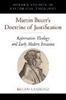 Brian Lugioyo - Martin Bucer's Doctrine of Justification
