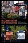Miguel Angel (EDT)/ Newman Centeno, Miguel Angel Centeno, Centeno Miguel Angel, Katherine Newman, Katherine S Newman, Katherine S. Newman... - Discrimination in an Unequal World