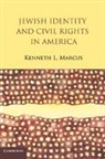 Kenneth L Marcus, Kenneth L. Marcus - Jewish Identity and Civil Rights in America