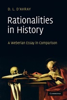 &amp;apos, D. L. avray, D&amp;apos, D. L. d'Avray, D. L. D''avray - Rationalities in History