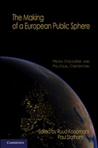 Ruud Koopmans, Ruud Statham Koopmans, Ruud Koopmans, Paul Statham, Paul (University of Bristol) Statham - Making of a European Public Sphere