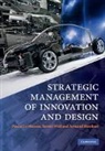 Armand Hatchuel, Hatchuel Armand, Pascal Le Masson, Pascal Le Masson, Pascal Le Weil Masson, Benoit Weil... - Strategic Management of Innovation and Design