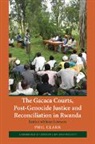Phil Clark, Phil (Dr Clark, Clark Phil - Gacaca Courts, Post-Genocide Justice and Reconciliation in Rwanda