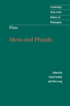 Plato, David (University of Cambridge) Sedley, David Long Sedley, Alex Long, Alexander Long, David Sedley - Plato: Meno and Phaedo
